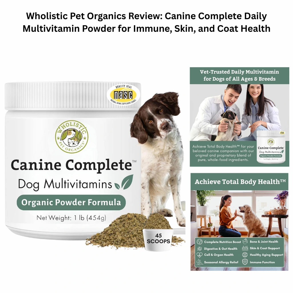 Wholistic Pet Organics Canine Complete 1 lb jar of organic multivitamin powder for dogs, featuring a 45-scoop supply of whole-food ingredients to support immune function, digestive health, and skin and coat for all breeds.